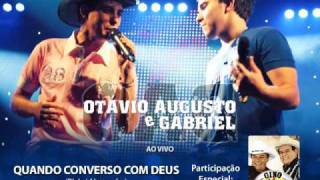 Quando Converso com Deus - Otávio Augusto e Gabriel - Part. Gino e Geno - Oficial