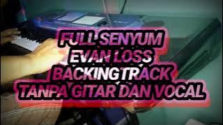 FULL SENYUM EVAN LOSS, Backingtrack by KORG PA600