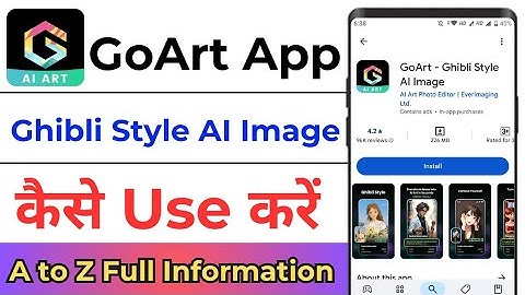 How To Use Goart App ! Goart App Kaise Use Kare ! Goart App Kaise Chalaye ! Goart Ghibli App