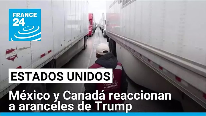Comerciantes de México y Canadá reaccionan al anuncio de aranceles de Trump • FRANCE 24 Español