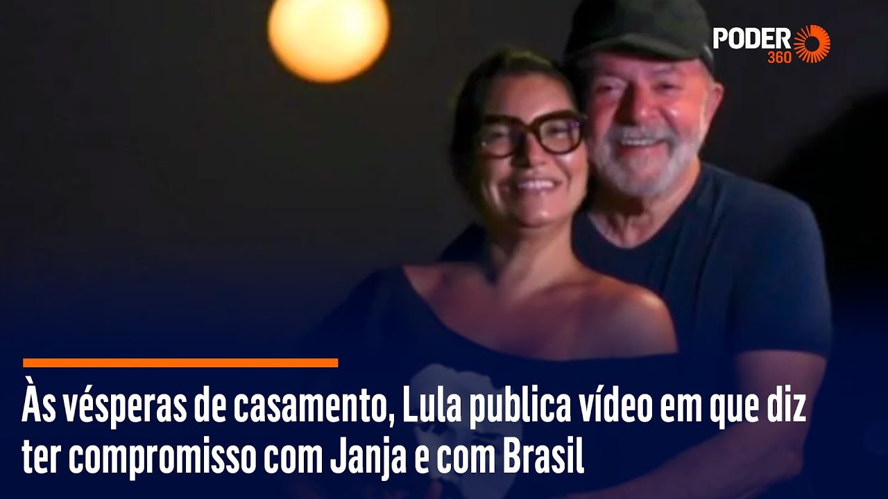 Às vésperas de casamento, Lula publica vídeo em que diz ter compromisso com Janja e com Brasil