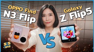oppo Find N3 Flip vs Galaxy Z Flip 5 ศึกจอพับปลายปี 2023 ! | SISTERS