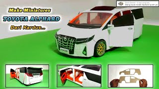 Membuat Miniatur Alphard Dari Kardus spek detail