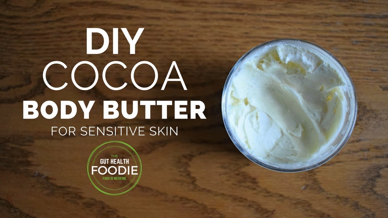 DIY Cocoa Body Butter for Sensitive Skin Whipped Body Butter YouTube