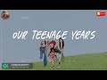 Our teenage years 🌈 A playlist reminds you the best time of your life   Saturday Melody Playlist