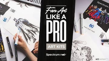 Introducing DC Fan-Art Like a Pro Art Kits! - Spectrum Noir