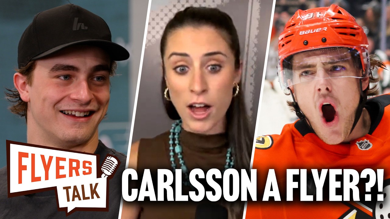 Carlsson signs Flyers HUGE offer, no Giroux reunion + one-on-one with Porter Martone | Flyers Talk