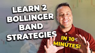 Learn 2 Bollinger Band Strategies In 10 Minutes! [MUST WATCH]