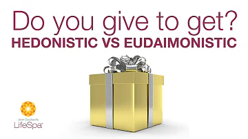 Do You Give To Get? (Hedonistic vs. Eudaimonistic Giving) | John Douillard's LIfespa