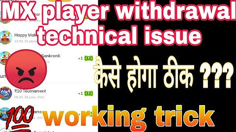 MX player withdrawal problem solve kaise hoga !! MX player technical issue !!