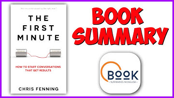 The First Minute: How to Start Conversations That Get Results