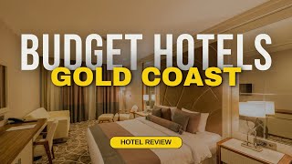 Best Budget Hotels in Gold Coast | Cheap Hotels in Gold Coast
