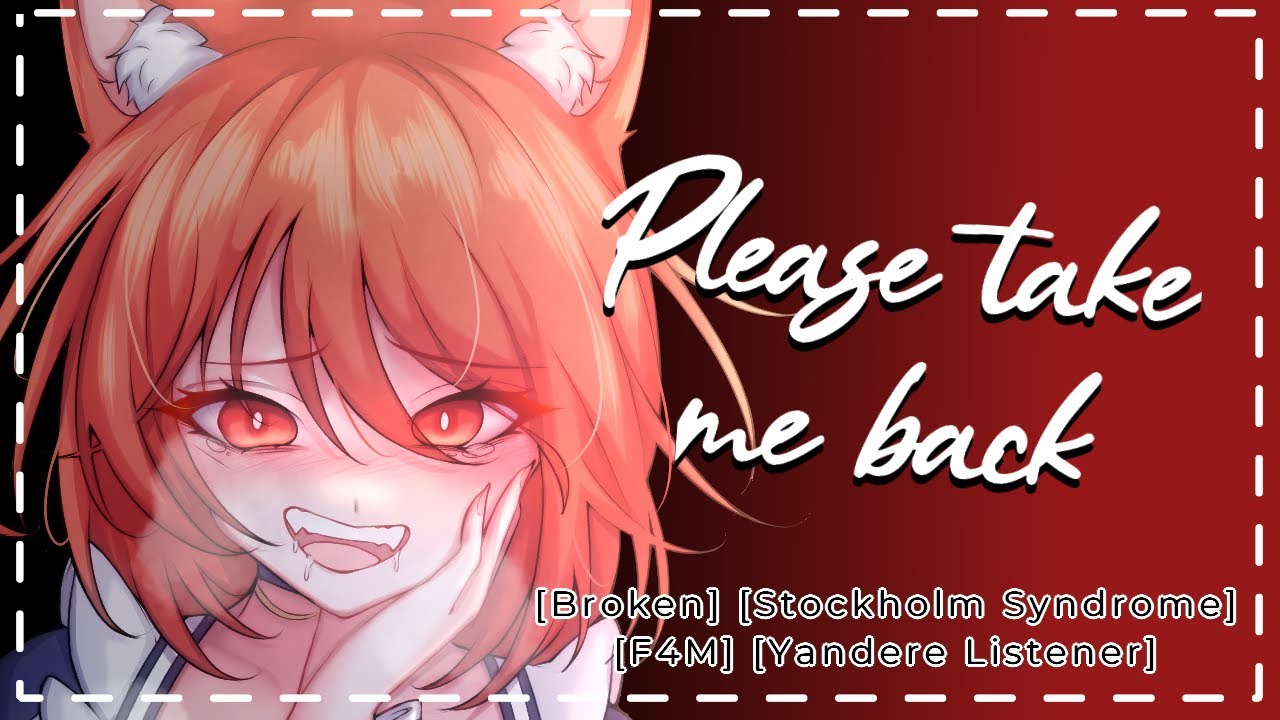 Returning to You Broken | ASMR Roleplay [F4M] [Stockholm Syndrome] [Desperate] [Yandere Listener]