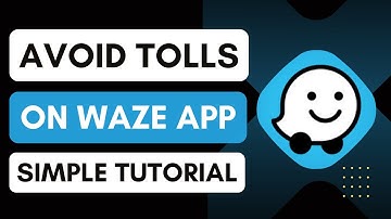 How To Avoid Tolls On Waze App