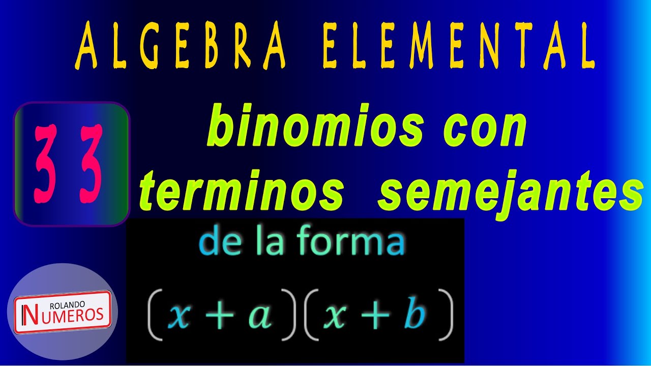 33. Binomios con términos semejantes - YouTube