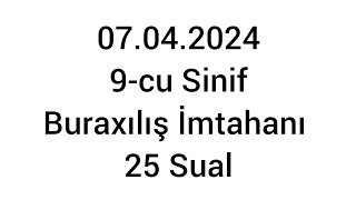 7 Aprel 2024 9-Cu Sinif Buraxılış İmtahanı 