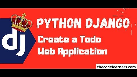 Python Django Projects | Create a Todo Web Application