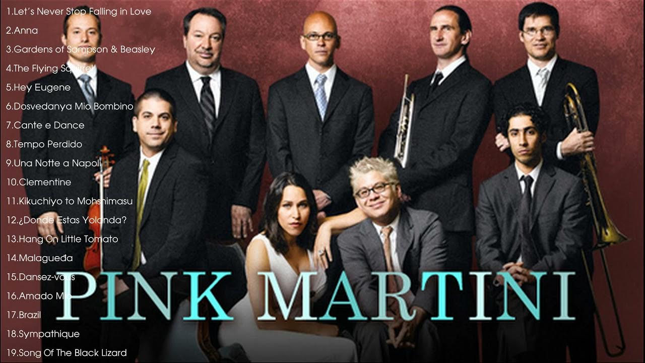 Best of Pink Martini Pink Martini Greatest Hits Full Album Pink
