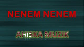 AHISKA MÜZIK - NENEM NENEM (Mahnisi)(Ахыска) Resimi