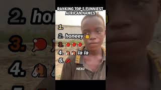 Top 5 Funniest African names 🤣 #memes #funny #africa #relatable