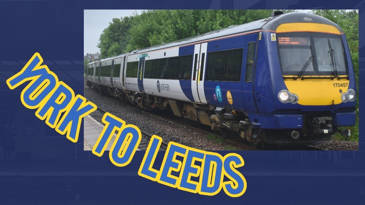 York to Leeds | FULL JOURNEY | Northern 170 Turbostar (via Harrogate)