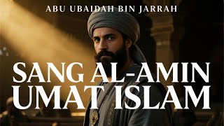 Download Lagu KISAH ABU UBAIDAH BIN JARRAH Panglima Zuhud \u0026 Sahabat yang Dijamin Masuk Surga ✨ MP3 Download Lagu KISAH ABU UBAIDAH BIN JARRAH Panglima Zuhud \u0026 Sahabat yang Dijamin Masuk Surga ✨ MP3