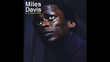 Miles Davis -  In A Silent Way ( Full Album )