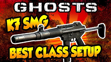 K7 | "Best Gun Class Setup" (Call Of Duty Ghosts)