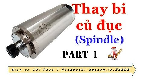 Cách thay bi củ cnc đục gỗ vi tính ( spindle ) bản A1