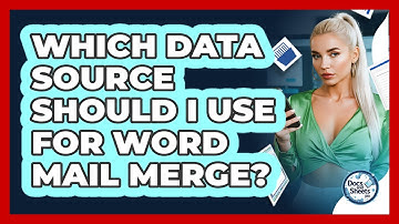 Which Data Source Should I Use For Word Mail Merge? - Docs and Sheets Pro