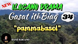 ILOCANO DRAMA | PAMMABASOL | GASAT ITI BIAG 34 | NEW UPLOAD