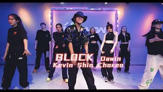 Dawin " Block " Dance Choreography |. Jazz Kevin Shin Choreography