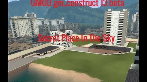 GMOD gm_construct 13 beta secret | Place in the sky