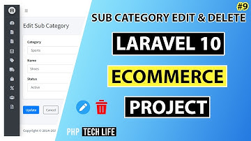 Laravel 10 Ecommerce Project | #9 Sub Category - Edit & Delete | Admin | PHP Tech Life Hindi