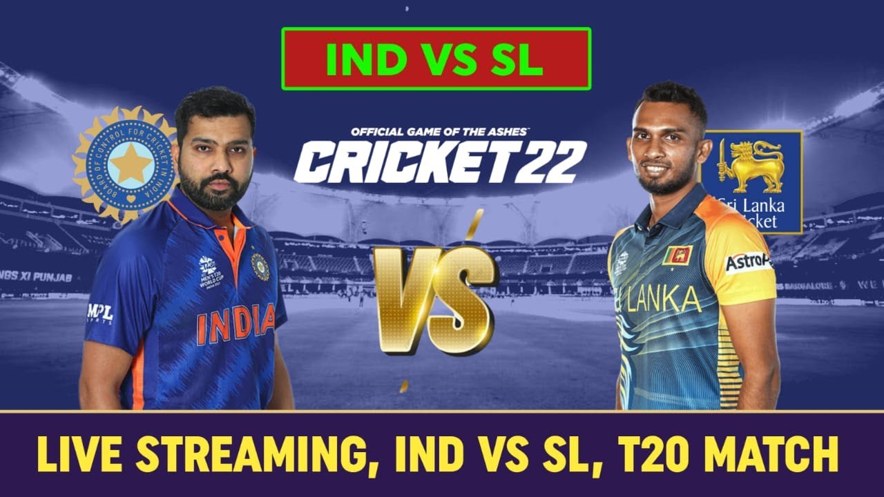 Live 🔴 India vs Sri Lanka 2022 1st T20I Live Match IND vs SL India vs Sri Lanka Cricket 22 Live