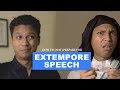 How to not prepare for extempore speech