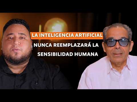 La INTELIGENCIA ARTIFICIAL NO REEMPLAZARA la SENSIBILIDAD HUMANA | Encuentros con Rolando Espinal