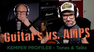 KEMPER PROFILER - Tones & Talks - Guitars vs. Amps