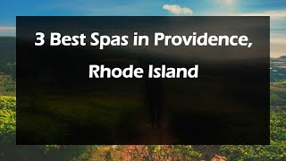 3 Best Spas in Providence, Rhode Island | Wellness Centers