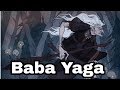 Baba yaga la sorcire cannibale mythologie slave