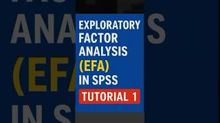 Exploratory Factor Analysis (EFA) in SPSS: Tutorial 1.      #spss #dataanlysis #efa #exploratory