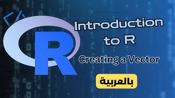Introduction to R | Creating a Vector [Arabic]