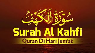 SURAH ALKAHFI di Hari Jumat berkah | Ngaji Merdu Murottal AlQuran Surah Al Kahfi Full - Lafadz Doa