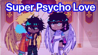 Super Psycho Love | KillerMare Angst | SwadMare Angst | Horror | King | Gacha HQ