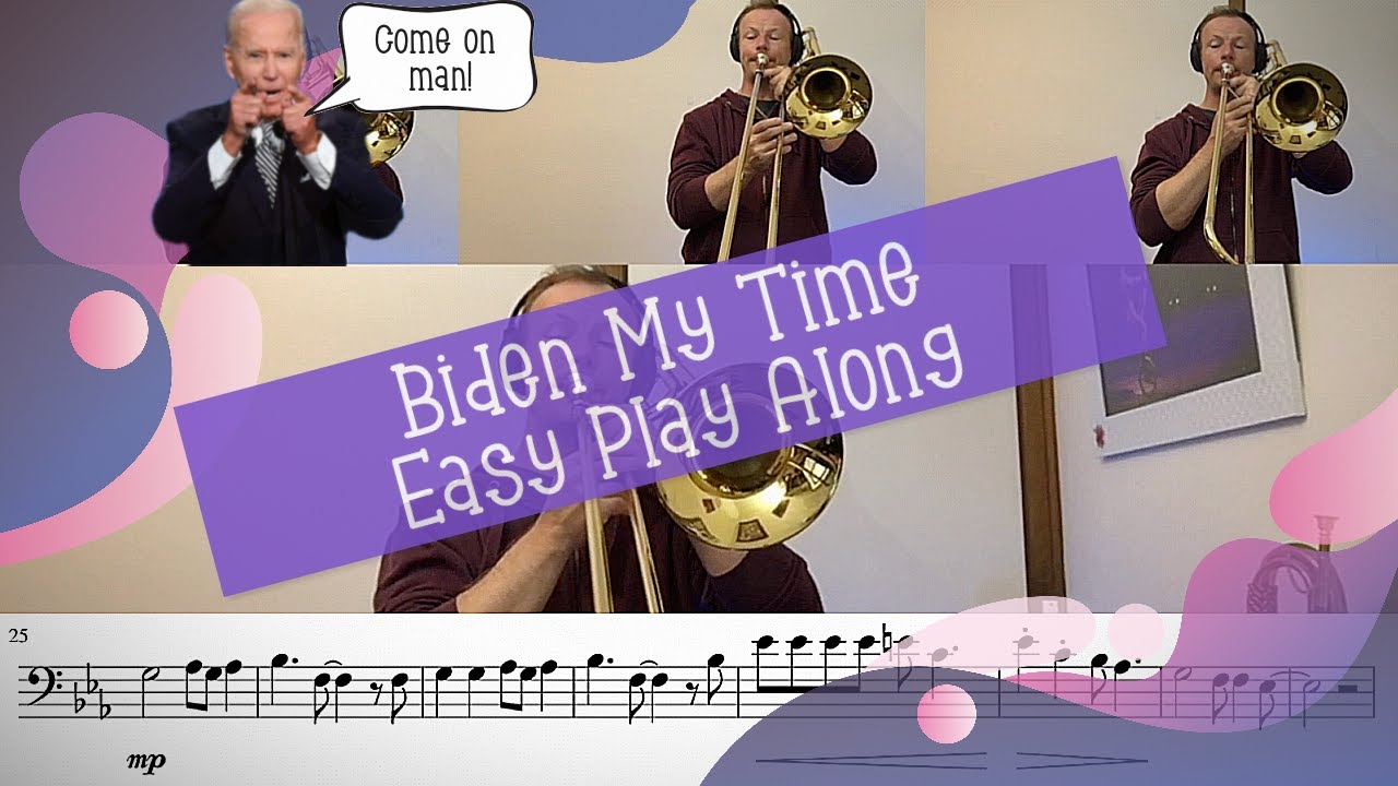 Biden my time Easy Trombone Play Along YouTube