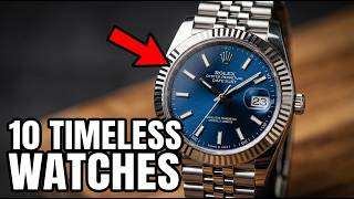 10 Watches That Never Go Out of Style