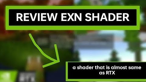 Minecraft | Review EXN shader -a shader that is almost same as Raytracing?