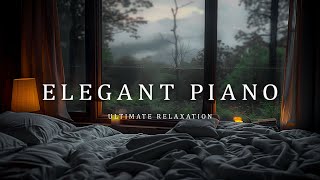 Immerse Yourself In Ultimate Relaxation  Listen To Elegant Piano Music In Your Cozy Bedroom