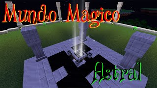 Mundo Magico #10.1 Astralogical (Minecraft 1.12.2)