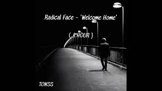 Radical Face - 'Welcome Home' [ 1 HOUR ]